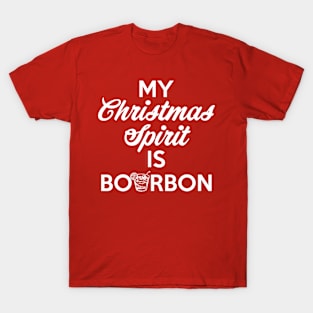 My Christmas Spirit Is Bourbon T-Shirt